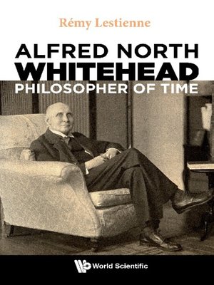 cover image of Alfred North Whitehead, Philosopher of Time